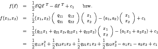 \begin{eqnarray*}
f(\vec{x})& =& \frac{1}{2} \vec{x} Q \vec{x}^{\ T} - \vec{a}...
...}{2}q_{21}x_1x_2 +
\frac{1}{2}q_{22}x_2^2 -a_1x_1 -a_2x_2 +c_1
\end{eqnarray*}